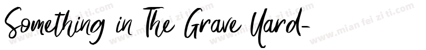 Something in The Grave Yard字体转换